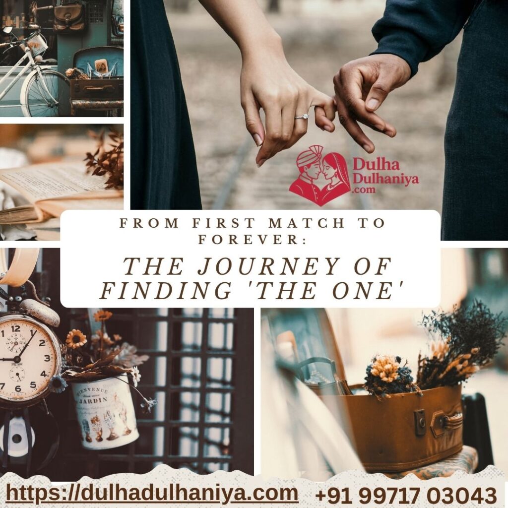 From First Match to Forever: The Journey of Finding 'The One'